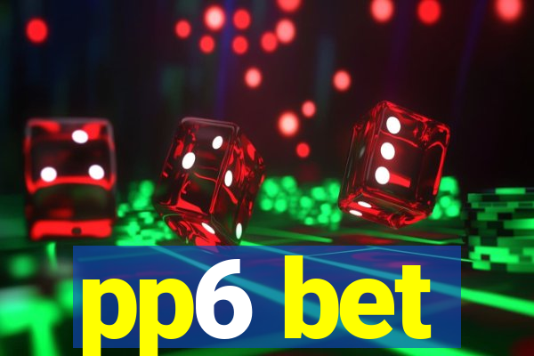 pp6 bet